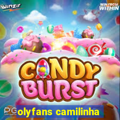 olyfans camilinha